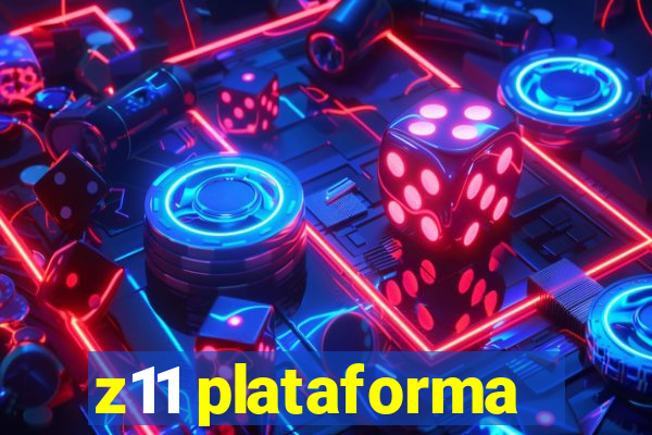 z11 plataforma